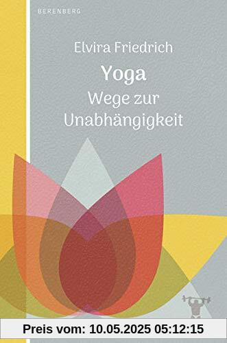 Yoga: Wege zur Unabhängigkeit