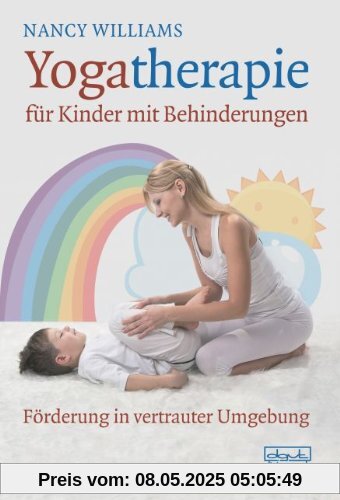 Yogatherapie für Kinder mit Behinderungen: Förderung in vertrauter Umgebung Yogatherapie für Kinder mit Behinderungen: Förderung in vertrauter Umgebung