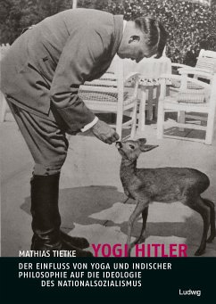 Yogi Hitler - Der Einfluss von Yoga und indischer Philosophie auf die Ideologie des Nationalsozialismus von Ludwig, Kiel