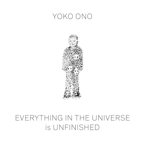 Yoko Ono: Everything in the Universe is Unfinished von JRP | Ringier