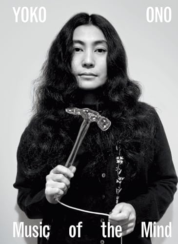 Yoko Ono: Music of the Mind von Tate Publishing