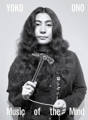 Yoko Ono: Music of the Mind von Hatje Cantz
