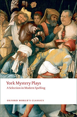 York Mystery Plays: A Selection in Modern Spelling (Oxford World's Classics) von Oxford University Press, USA