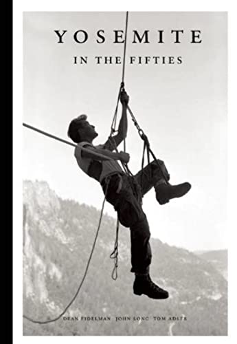 Yosemite in the Fifties: The Iron Age von Patagonia