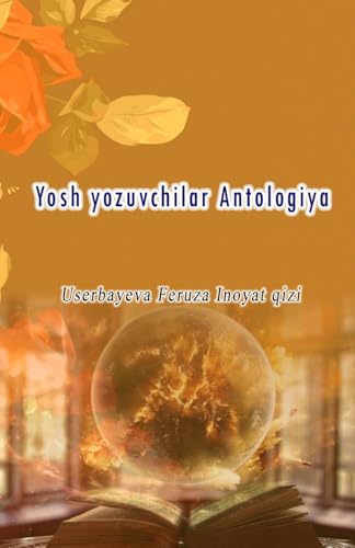 Yosh yozuvchilar Antologiya: (Young Uzbek Writers Anthology) von Taemeer Publications