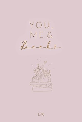 You, Me & Books - Das Freundschaftsbuch für Book-Lover von LYX
