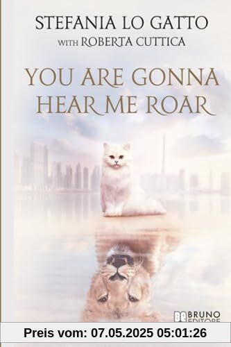 You Are Gonna Hear Me Roar