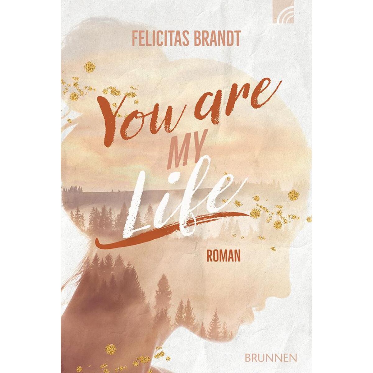 You Are My LIFE You Are My LIFE von Brunnen-Verlag GmbH