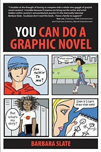 You Can Do a Graphic Novel You Can Do a Graphic Novel