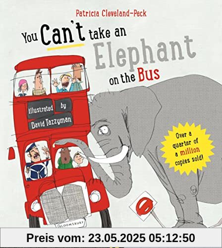 You Can't Take An Elephant On the Bus (You Can’t Let an Elephant...)