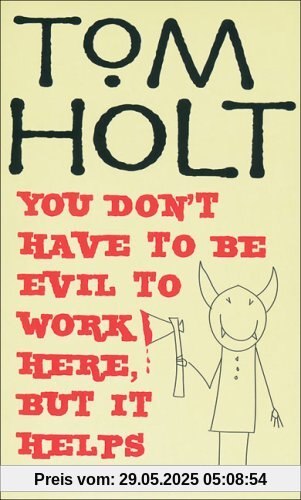 You Don't Have to Be Evil to Work Here, But It Helps