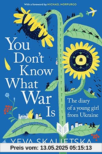 You Don't Know What War Is: The Diary of a Young Girl From Ukraine