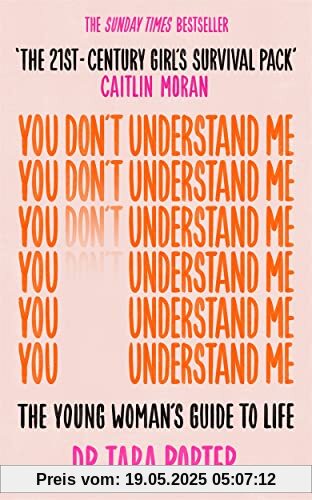 You Don't understand Me: The Young Woman's Guide to Life