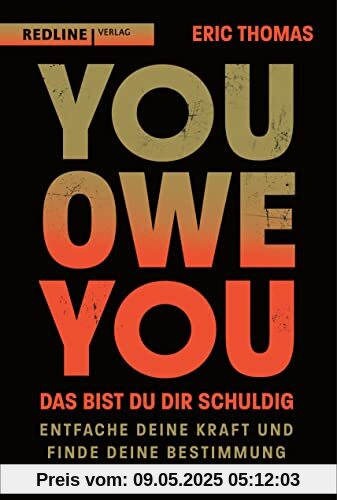 You Owe You – das bist du dir schuldig: Entfache deine Kraft und finde deine Bestimmung