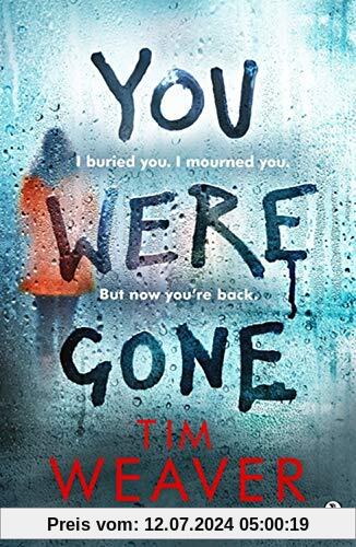 You Were Gone: The sinister and chilling new thriller from the Sunday Times bestselling author (David Raker Missing Persons, Band 9)