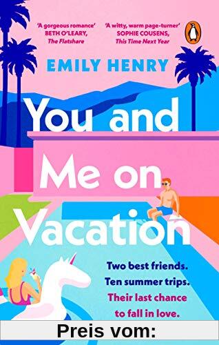You and Me on Vacation: The #1 New York Times bestselling laugh-out-loud love story you’ll want to escape with this summer