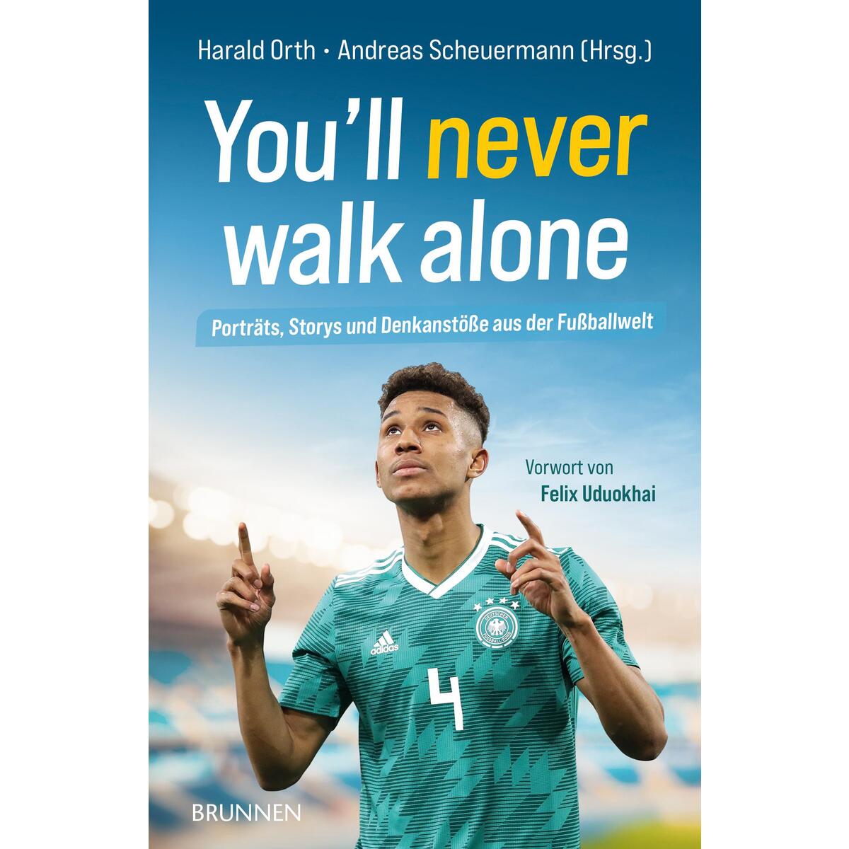 You'll never walk alone You'll never walk alone von Brunnen-Verlag GmbH
