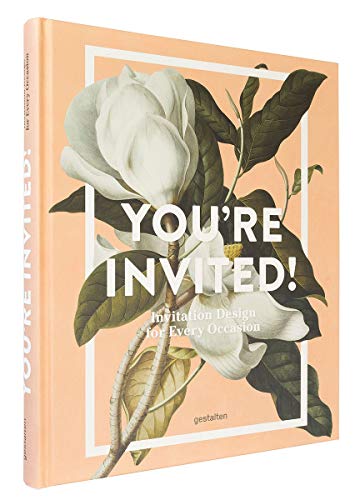 You're Invited!: Invitation Design for Every Occasion