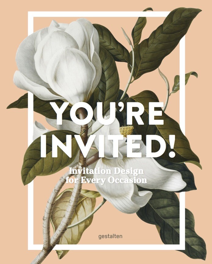 You're Invited! von Die Gestalten Verlag