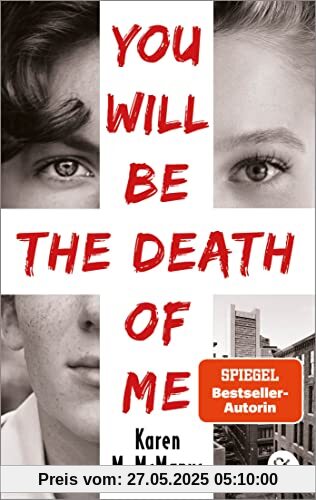 You will be the death of me: Von der Spiegel Bestseller-Autorin von One of us is lying You will be the death of me: Von der Spiegel Bestseller-Autorin von One of us is lying