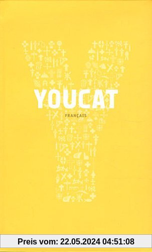 Youcat français : Catéchisme de l'Eglise catholique pour les jeunes
