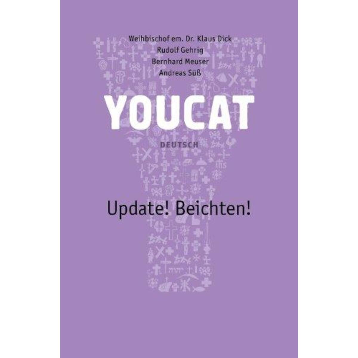 Youcat: Update! Beichten von YOUCAT Foundation