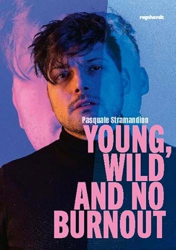 Young, wild and no Burnout Young, wild and no Burnout von Reinhardt, Friedrich