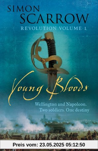 Young Bloods: Revolution 1 (Wellington and Napoleon Quartet)