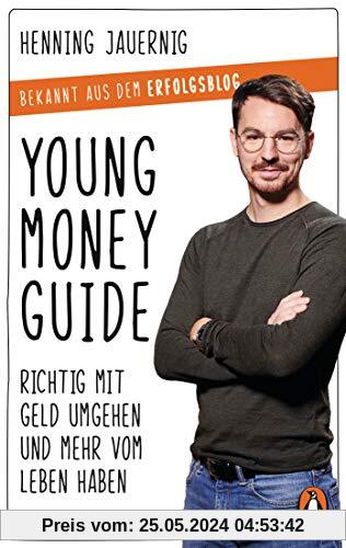Young Money Guide: Richtig mit Geld umgehen und mehr vom Leben haben