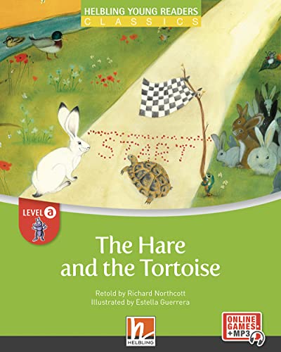 Young Reader, Level a, Classic / The Hare and the Tortoise + e-zone: Helbling Young Readers Classics, Level a/1. Lernjahr Young Reader, Level a, Classic / The Hare and the Tortoise + e-zone: Helbling Young Readers Classics, Level a/1. Lernjahr