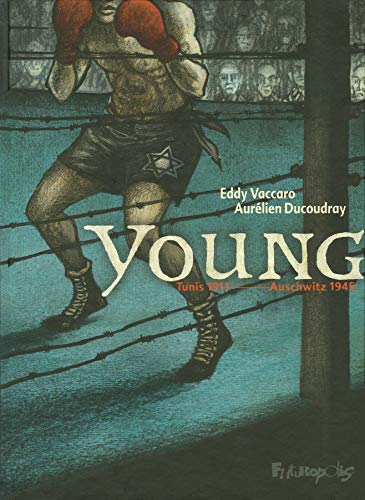 Young: Tunis 1911 - Auschwitz 1945 von FUTUROPOLIS