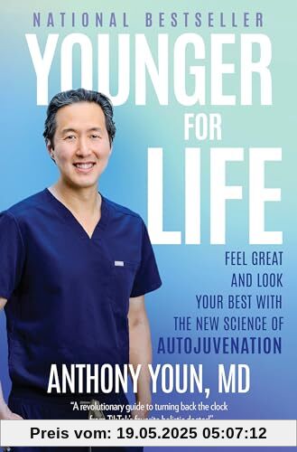 Younger for Life: Feel Great and Look Your Best with the New Science of Autojuvenation