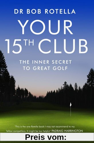 Your 15th Club: The Inner Secret to Great Golf