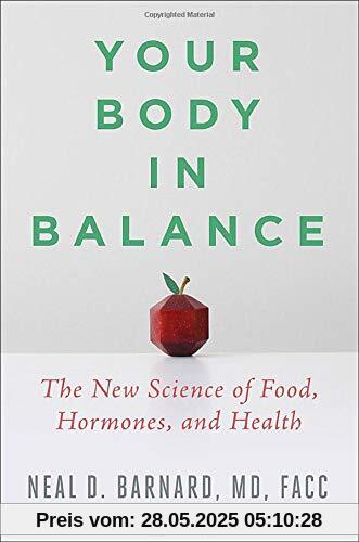 Your Body in Balance: The New Science of Food, Hormones, and Health