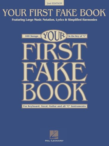 Your First Fake Book: Featuring Large Music Notation, Lyrics, & Simplified Harmonies C Edition: Featuring Large Music Notation, Lyrics, & Simplified ... Vocal, Guitar and all "C" Instruments Your First Fake Book: Featuring Large Music Notation, Lyrics, & Simplified Harmonies C Edition: Featuring Large Music Notation, Lyrics, & Simplified ... Vocal, Guitar and all "C" Instruments von Hal Leonard