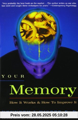 Your Memory: How It Works and How to Improve It