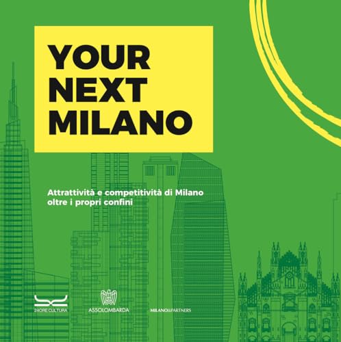 Your Next Milano von 24 Ore Cultura