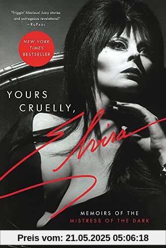 Yours Cruelly, Elvira: Memoirs of the Mistress of the Dark