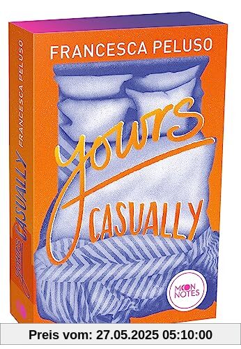 Yours casually: Prickelnde, temporeiche New Adult Romance für junge Erwachsene ab 16 Jahren