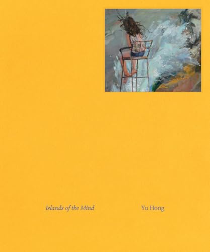 Yu Hong: Islands of the Mind von Lisson Gallery