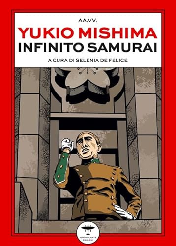 Yukio Mishima. Infinito samurai Yukio Mishima. Infinito samurai von Idrovolante Edizioni