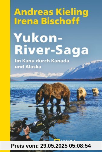 Yukon-River-Saga: Im Kanu durch Kanada und Alaska