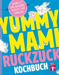 Yummy Mami Ruckzuck Kochbuch von Stiftung Warentest
