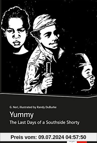 Yummy: The Last Days of a Southside Shorty. Englische Lektüre für 4., 5. und 6. Lernjahr. Graphic Novel (Klett English Editions - Young Adult Literature)