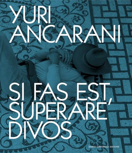 Yuri Ancarani. Si fas est, superare divos. Catalogo della mostra (Roma, 3 luglio-4 novembre 2024). Ediz. italiana e inglese von Dario Cimorelli Editore