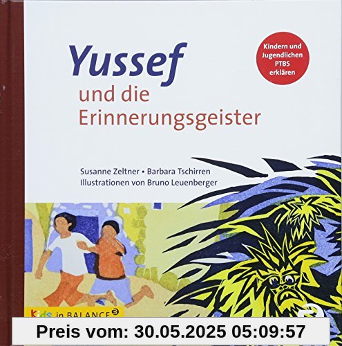 Yussef und die Erinnerungsgeister: Kindern und Jugendlichen PTBS erklären (kids in BALANCE)