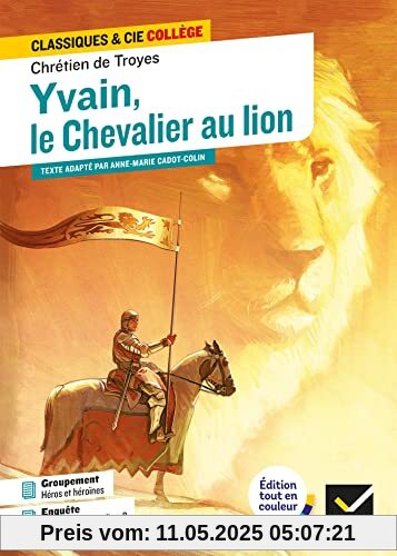 Yvain, le Chevalier au Lion: avec un groupement « Héros et héroïnes »