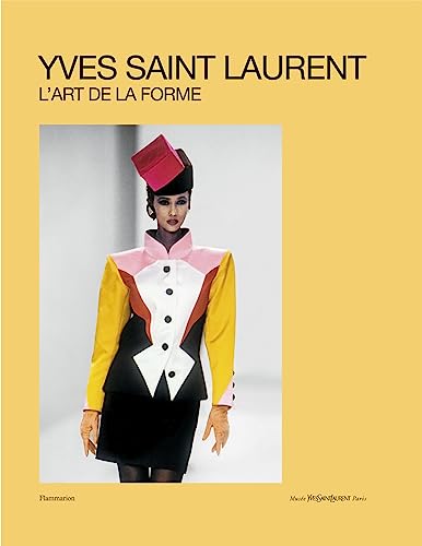 Yves Saint Laurent, L'Art de la forme von FLAMMARION