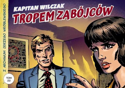 Z Archiwum J. Wróblewskiego - 22 - Kapitan Wilczak Tropem zabójców