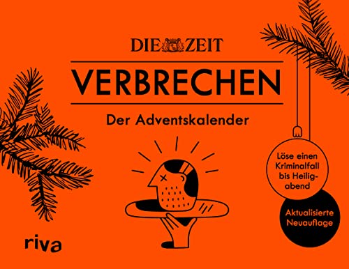 ZEIT Verbrechen Der Adventskalender: Löse einen Kriminalfall bis Heiligabend. Aktualisierte Neuauflage von Riva